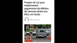 Projeto de Lei quer implementar pagamento de débitos de veículos direto em blitz em Goiás [upl. by Artinad]