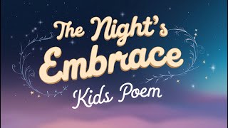 The Night’s Embrace  Kids Poem In English  Cartoon Land [upl. by Brabazon529]