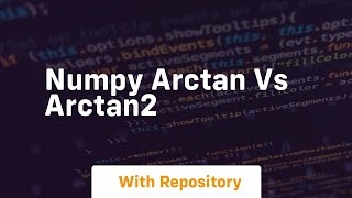 numpy arctan vs arctan2 [upl. by Tallulah990]