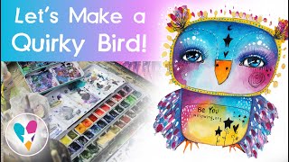 Lets Make a Quirky Bird  Mixed Media Art with Willowing [upl. by Nomsed627]