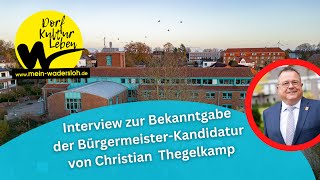 Kommunalwahl 2025 Interview zur Bekanntgabe der BürgermeisterKandidatur von Christian Thegelkamp [upl. by Nytsirt]