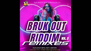 BRUK OUT RIDDIM REMIXES VOL 2 LINK IN DESCRIPTION [upl. by Milewski]