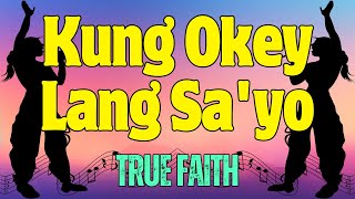 Kung Okey Lang Sayo  True Faith  Karaoke ♫ [upl. by Aniweta]