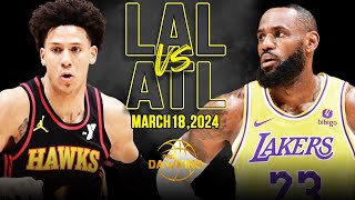 Los Angeles Lakers vs Atlanta Hawks Full Game Highlights  March 18 2024  FreeDawkins [upl. by Sadnalor556]