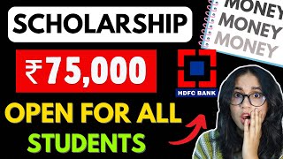 ₹75000 Big Scholarship 🚨 For ALL students  School College  APPLY NOW 🔥 HDFC Bank [upl. by Ferris]