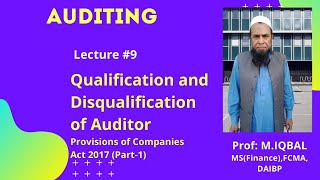 L09Qualification and Disqualification of Auditor Provisions of companies Act 2017Part1 Auditing [upl. by Mikeb909]