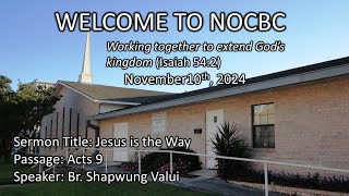 English Worship  11102024  Br Shapwung Valui Jesus is the Way  Acts 9 [upl. by Inalaehon]