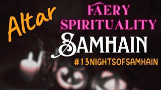 🎃 Faery Samhain Altar  Spirit connection day 2223 of 13NightsofSamhain [upl. by Rihat427]