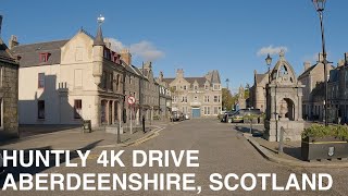 Huntly Aberdeenshire  4K Scotland Drive [upl. by Leakcim]