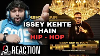 Yo Yo Honey Singh  Issey Kehte Hain Hip Hop  Honey Singh Songs 2023  REACTION BY RG  HONEY 30 [upl. by Ahsetel]