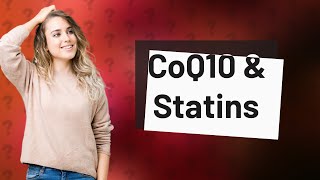 How much CoQ10 should I take for statin muscle pain [upl. by Rutherford]