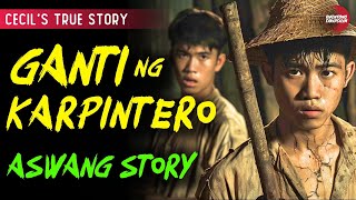 GANTI NG KARPINTERO  ASWANG STORY  KWENTONG ASWANG TRUE STORY [upl. by Annawad]