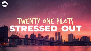 Twenty One Pilots  Stressed Out  Lyrics [upl. by Ahsikym]