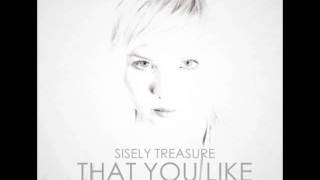 Sisely Treasure  That You Like  Kemal Golden Remix [upl. by Abla]