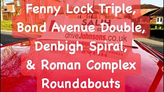 Navigating Fenny Lock Triple Bond Avenue Double Denbigh Spiral amp Roman Complex Roundabouts [upl. by Cappello]