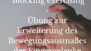 Ergotherapie Handtherapie blocking exercising Bewegungsausmaß Finger erweitern [upl. by Ayaladnot]