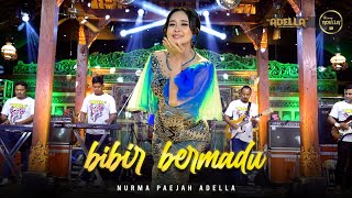 BIBIR BERMADU  Nurma Paejah Adella  OM ADELLA [upl. by Aisylla929]