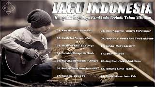 Ungu Noah Iwan Fals Padi Lagu Indonesia Terbaik Tahun 2000 an [upl. by Norita547]