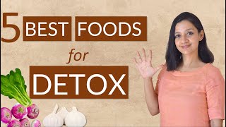 5 BEST FOODS for DETOX and liver health [upl. by Ahsets]