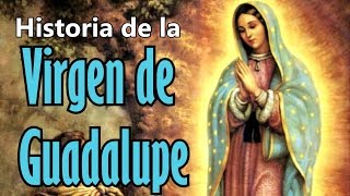 Historia de la Virgen de Guadalupe [upl. by Nordek]