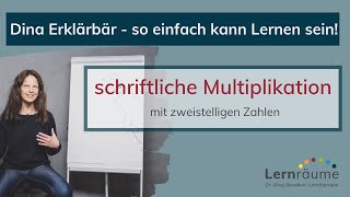 Schriftlich Multiplizieren mit zweistelligen Zahlen  so verstehst Du wie Du rechnest [upl. by Aninay]