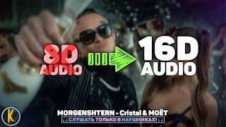 🔥 MORGENSHTERN  Cristal amp МОЁТ 🎧16D AUDIO  NOT 8D [upl. by Meg702]