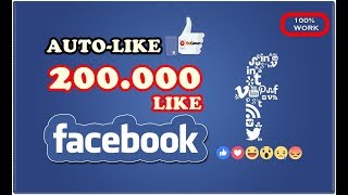 200000 Auto Like Fb Facebook 2018 Work 100 [upl. by Diantha251]