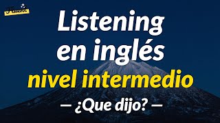 Listening en inglés nivel intermedio  ¿Que dijo [upl. by Darken]