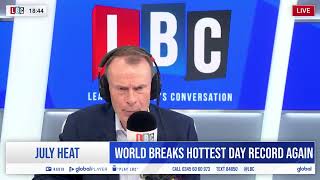 World Breaks Hottest Day Record for Second Day in a Row  Andrew Marr  LBC Radio  24 July 2024 [upl. by Andrien]