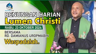 Lumen Christi  Rabu 23 Oktober 2024 [upl. by Dambro521]