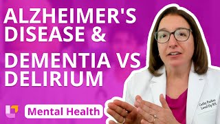 Alzheimer’s Disease amp Dementia vs Delirium  Psychiatric Mental Health  LevelUpRN [upl. by Woodie]