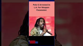 Polo G Arrested In LA For Weapon Possession polog fyp viralvideo news gun rapper hiphopnews [upl. by Neri899]