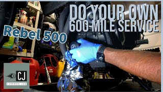 Rebel 500 600 Mile Service  DIY or Bring to Dealer [upl. by Manya888]