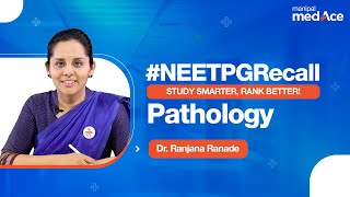 Pathology NEET PG 2024  Exam Recall  PostExam Review with Dr Ranjana Ranade  Manipal MedAce [upl. by Ainna]