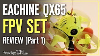 DroningON  Eachine QX65 FPV Mini Quad Review Part 1  Unboxing Setup amp BetaFlight [upl. by Ymorej]