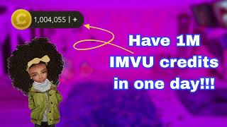 Have 1M IMVU Credits in one day  IMVU Credits 2024 [upl. by Preiser]