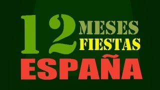 12 Meses 12 Fiestas en España [upl. by Mcgregor]