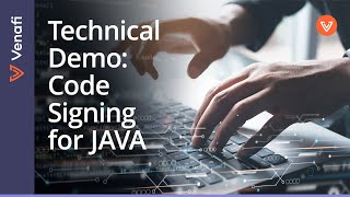 Code Signing for Java Applications with Venafi  CodeSign Protect Technical Demo [upl. by Eener]