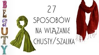 27 sposobów jak wiązać chustę  szalik [upl. by Shieh]