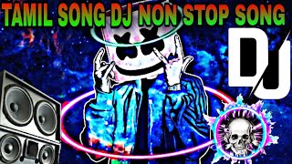 TAMIL NON STOP DJ SONG TAMIL DJ 🔥 [upl. by Ahselrac]