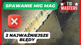 Spawanie MIGMAG  2 najczęstsze błędy które robisz Jak dobrze spawać migomatem [upl. by Bohner711]