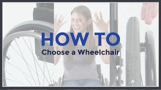 How To Choose a Wheelchair [upl. by Ynamreg]