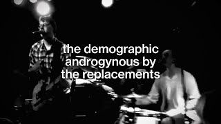 The Demographic — Androgynous The Replacements cover [upl. by Nahtanoy]