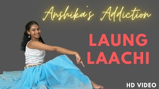 Laung Laachi  Manpreet Toor Choreography  Dance Cover  Anshikas Addiction [upl. by Byler505]