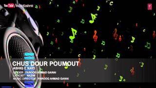 Chus Dour Poumout Full HD Song  TSeries Kashmiri Music  Farooq Ahmad Ganai [upl. by Wrennie]