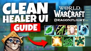 Healer UI amp Addon Guide for Dragonflight Season 4 [upl. by Yesdnil866]