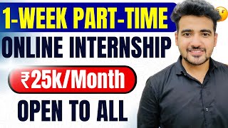 Short Time Online Internships ₹25kMonth 🔥 For College Students  Work From Home Internship [upl. by Calmas]