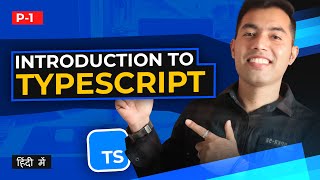 Typescript Tutorial in Hindi 1 Introduction to Typescript with Advantages amp Disadvantages [upl. by Carri]