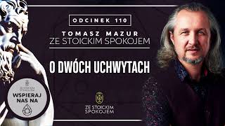 O dwóch uchwytach – Podcast quotZe stoickim spokojemquot – 110 [upl. by Orola37]