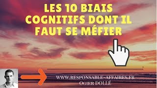 Les 10 biais cognitifs dont il faut se méfier 1430 [upl. by Keeler133]